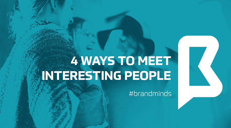 4 Little-Known Ways to Meet Interesting People