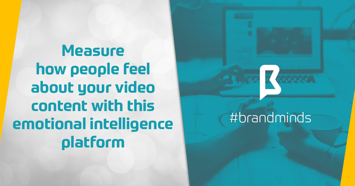 brand-minds-2019-measure-how-people-feel-about-your-video-min