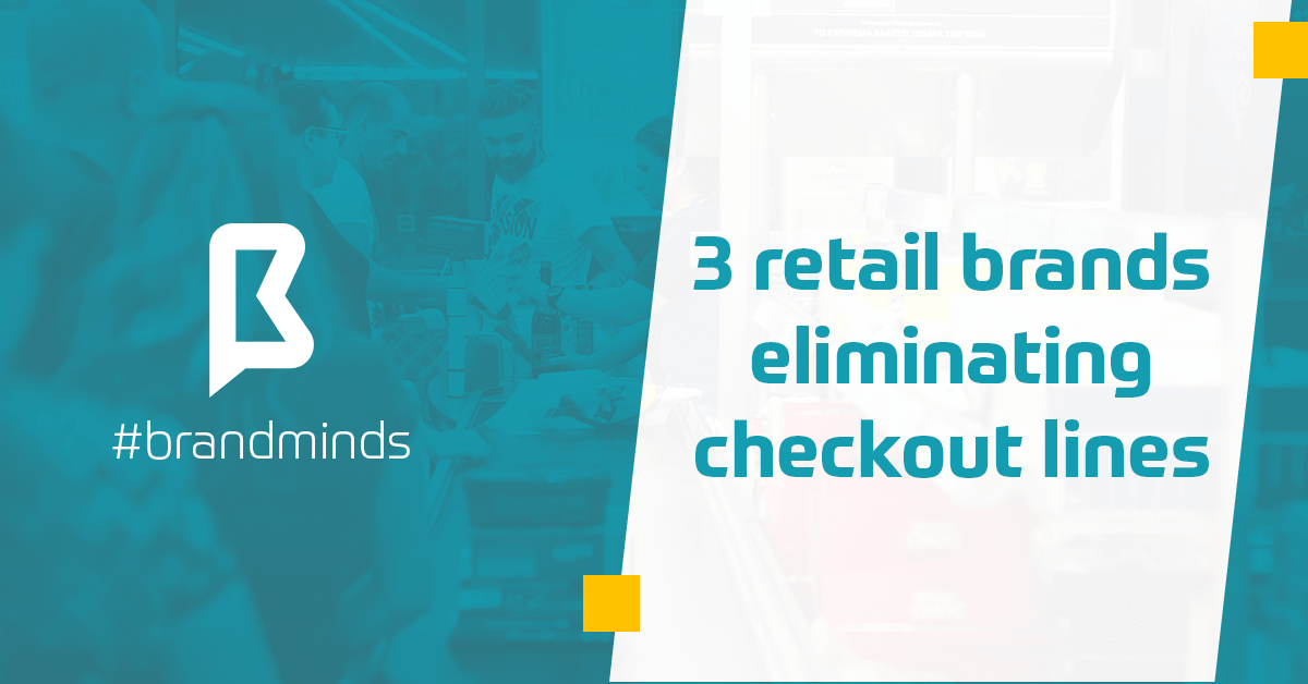 brand-minds-2019-retail-brands-eliminating-checkout-min