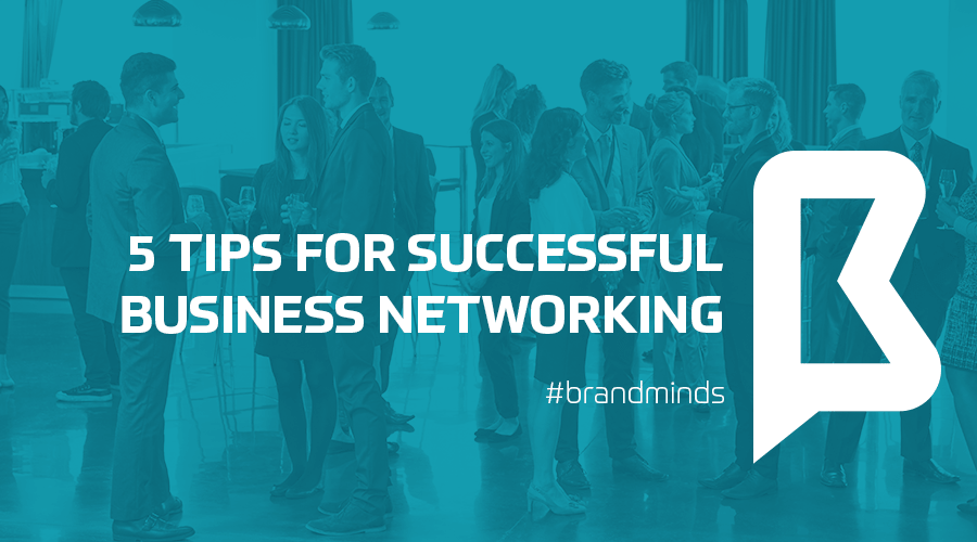 brand_minds_2019_tips_successful_business_networking-min