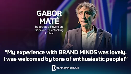 GABOR-MATE-TAKEAWAYS-BRAND-MINDS2022