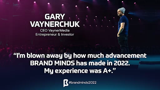 GARY-VAYNERCHUK-TAKEAWAYS-BRAND-MINDS2022